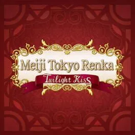 Meiji Tokyo Renka Twilight Kiss